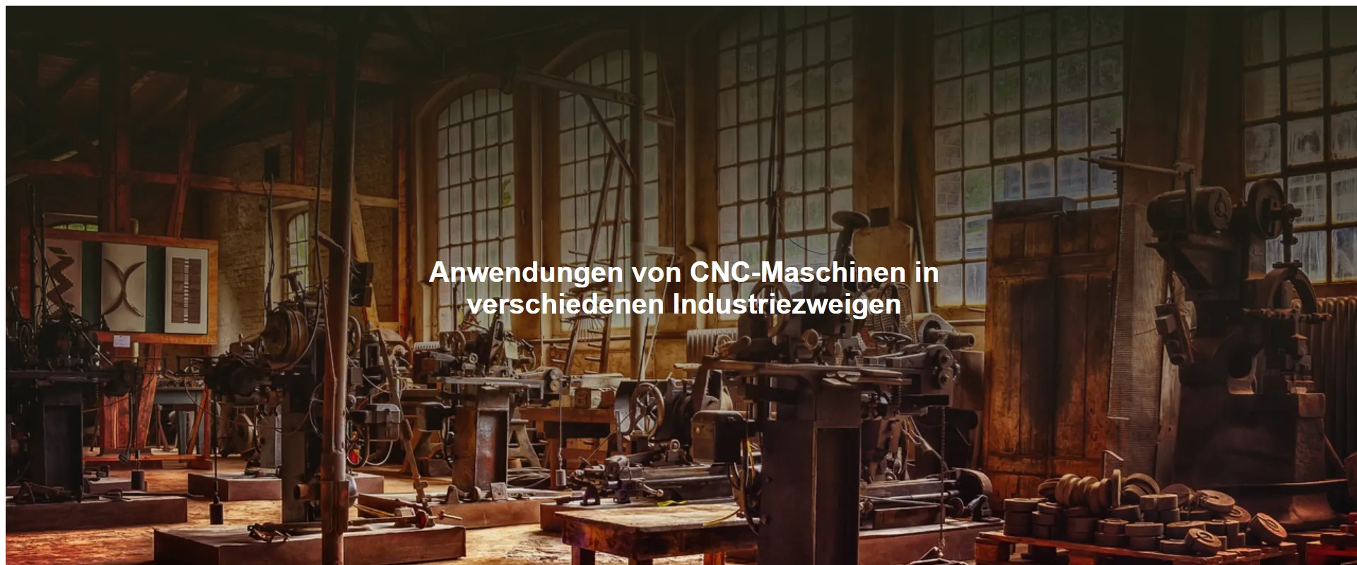 Anwendungen von CNC-Maschinen in verschiedenen Industriezweigen