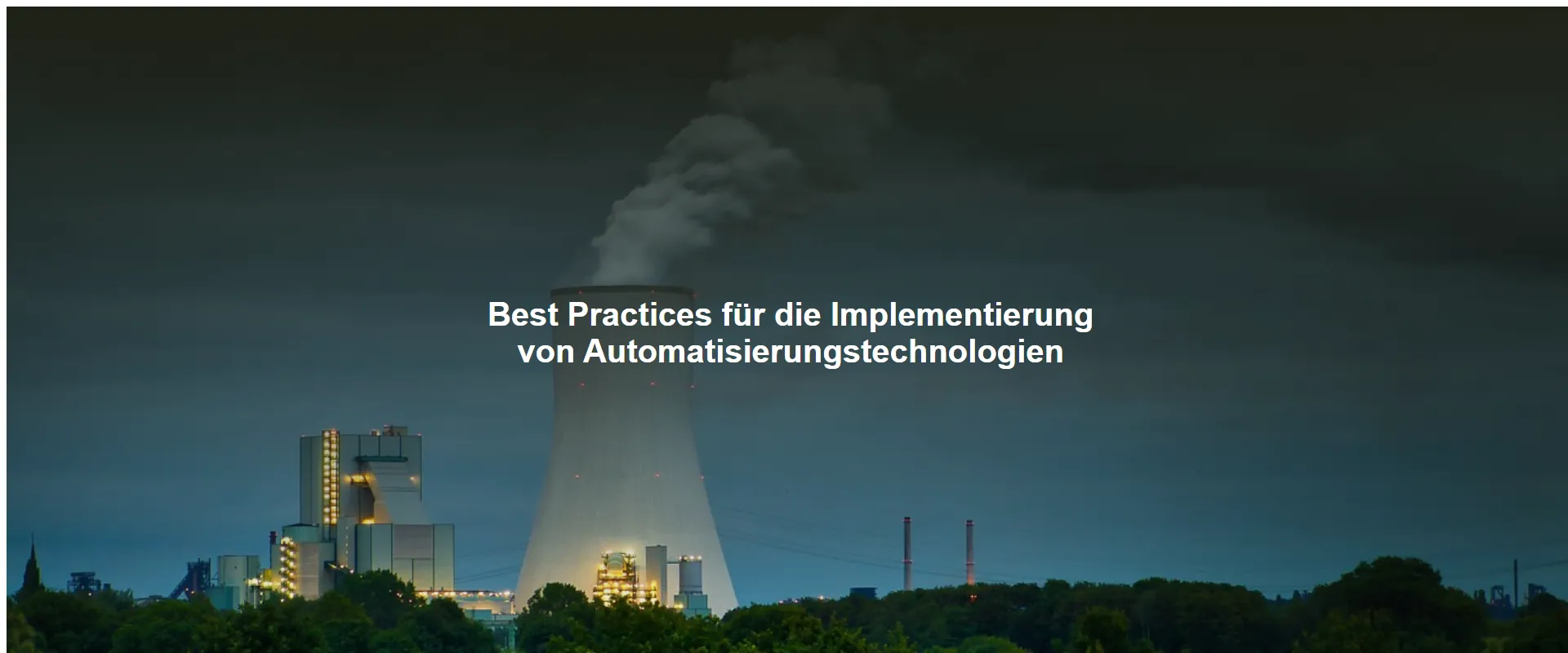 Best Practices für die Implementierung von Automatisierungstechnologien