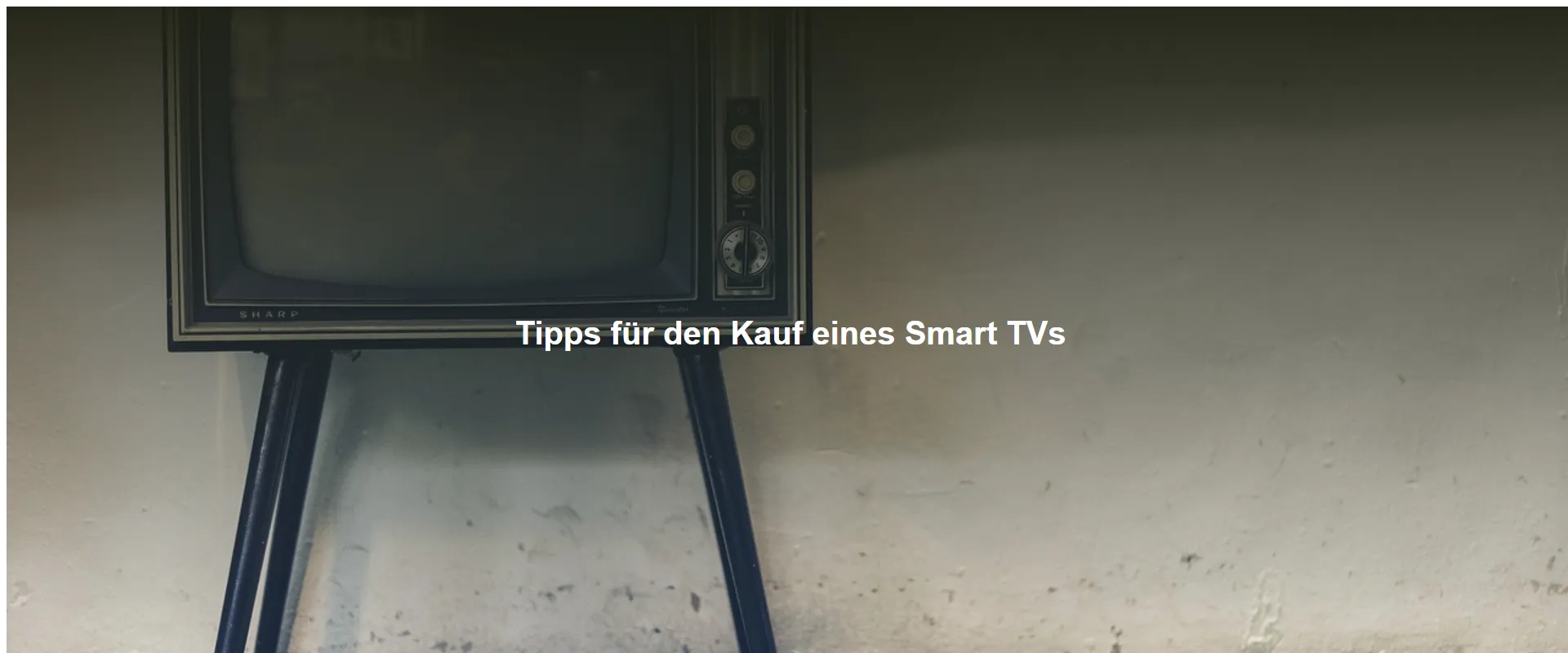 Tipps für den Kauf eines Smart TVs