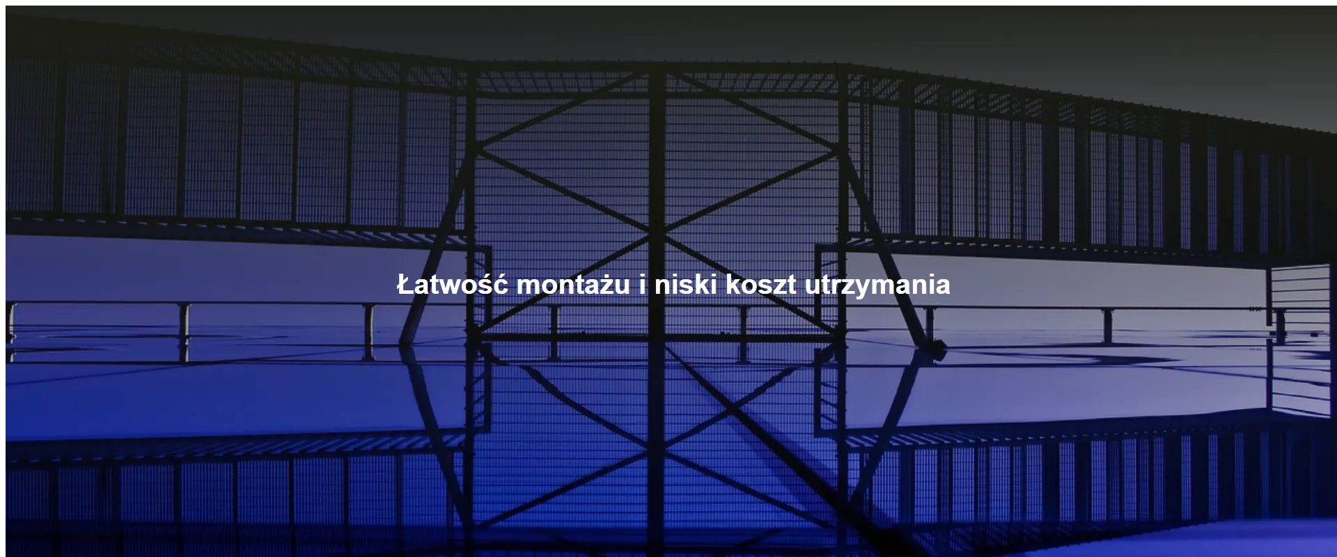 Łatwość montażu i niski koszt utrzymania