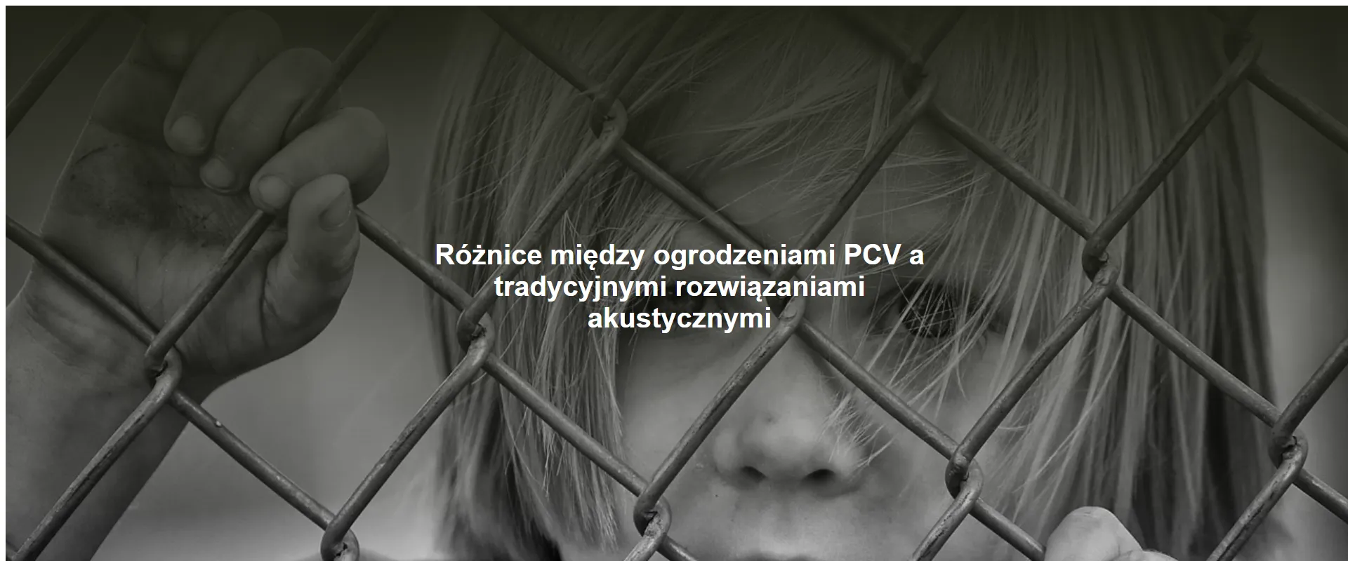 Różnice między ogrodzeniami PCV a tradycyjnymi rozwiązaniami akustycznymi