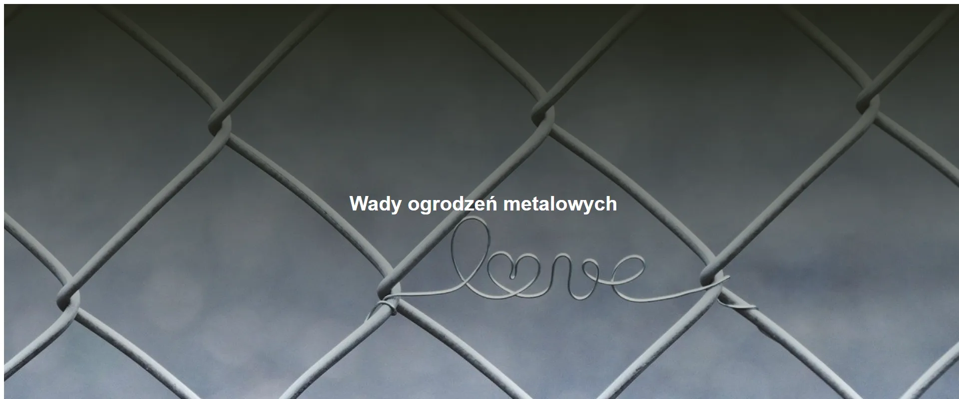 Wady ogrodzeń metalowych